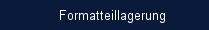 Formatteillagerung