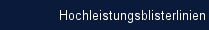 Hochleistungsblisterlinien