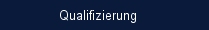 Qualifizierung